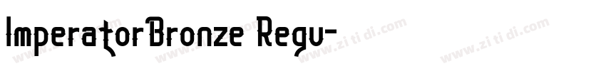 ImperatorBronze Regu字体转换